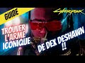 Cyberpunk 2077 guide  trouver larme iconique de dex deshawn le plan b   tuto 