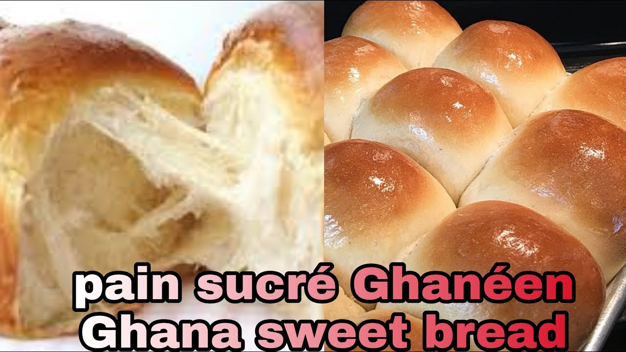 PAIN SUCRÉ GHANÉEN  | GHANA SWEET BREAD