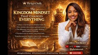 Kingdom mindset that changes everything | Reign Daily