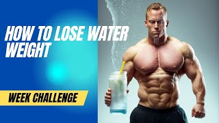 how to lose water weight by AI advice