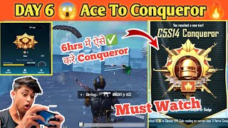 Day 6 🥵 Ace To Conqueror Best Strategy 😍| Conqueror rank push tips and tricks✅