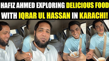 Hafiz Ahmed Exploring Delicious Food in Karachi with Iqrar Ul Hassan