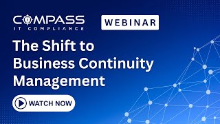 Webinar - The Shift to Business Continuity Management (Jerry Hughes, Andrew Paull)
