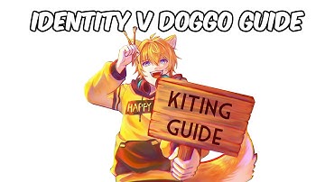 Identity V mindgame kiting guide (Doggo edition)