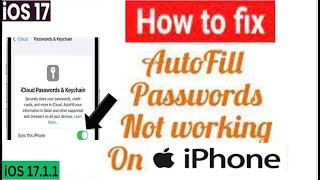 How to Fix AutoFill Passwords Not Working on iPhone After update iOS 17