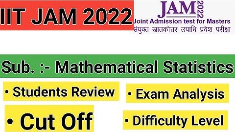 IIT JAM 2022 Exam Analysis & Review For Mathematical statistics | MS |JAM