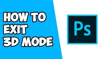 How To Exit 3D Mode in Photoshop