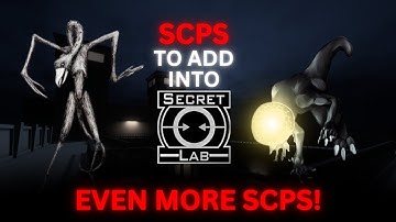 EVEN MORE SCPs to ADD into SCP: SECRET LABORATORY