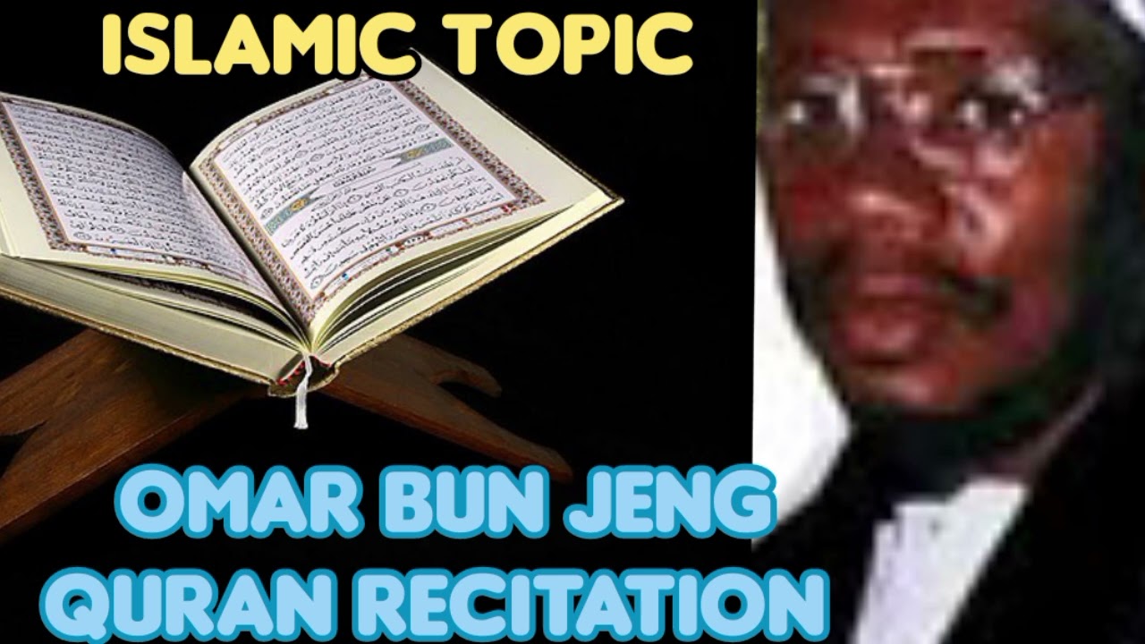 SHEIKH OMAR BUN JENG QURAN RECITATION