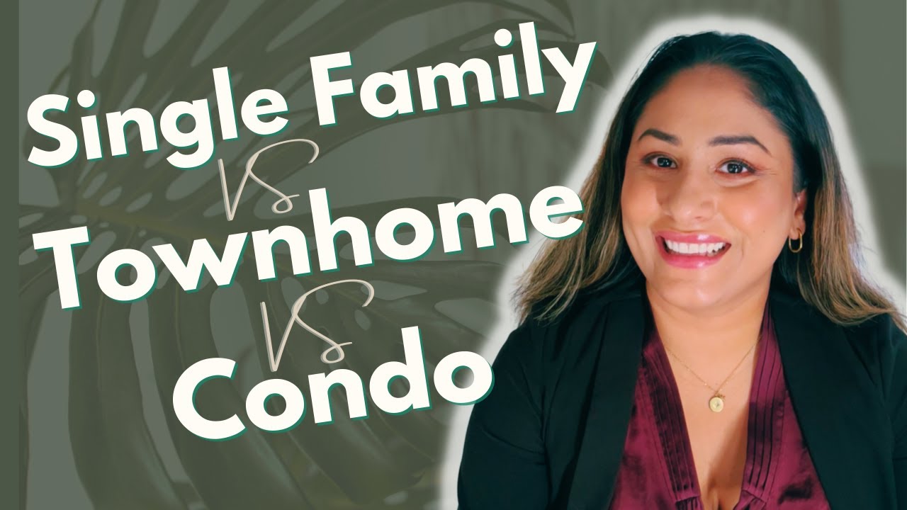 MUST KNOW Differences between a Condo vs Townhome vs Single Family