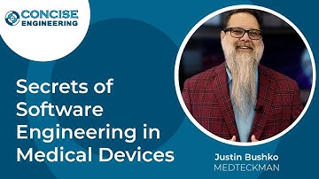 Secrets of Software Engineering in Medical Devices with Justin Bushko | Concise Engineering
