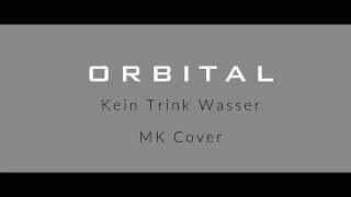 Orbital - Kein Trink Wasser - MK Cover