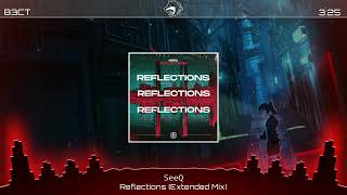 SEEQ - Reflections (Extended Mix)