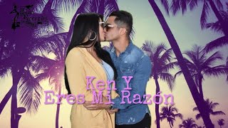 Ken Y - Eres Mi Razón.