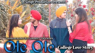 Ole Ole 2.0 | Jawaani Jaaneman | College Love Story | Choreo By Gurpreet Yogender | Singh Production
