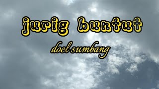 doel sumbang- jurig buntut (lirik video)