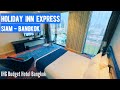 Holiday Inn Express Bangkok Siam | National Stadium View | IHG Budget Hotel Bangkok 2022