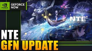 Neverness to Everness Official GeForce NOW Announcement - Patch 1.1 Update!