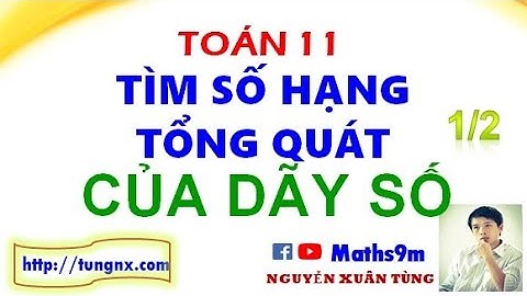 Hướng dẫn tìm số hạng tổng quát của dãy số