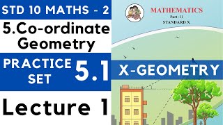 Co ordinate Geometry | Practice Set 5.1 Lecture 1 | SSC Class 10 Geometry | Maths 2 Maharashtra by Yogesh Sir's Backbenchers 32,913 views 4 months ago 45 minutes