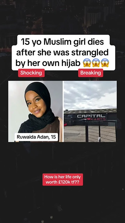 Tragic for both the Gokart company & this beautiful gold that lost her life. #uk #muslim #hijab