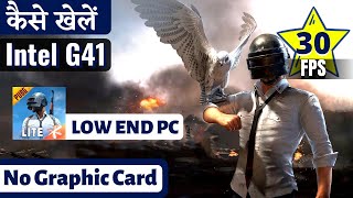 How To Play PUBG Mobile Lite In Intel G41 Low End PC - Best Android OS For Intel GMA