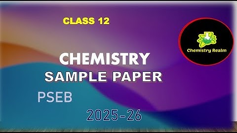 SEPTEMBER EXAM | CHEMISTRY | SAMPLE QUESTION PAPER 1 | Class  12 | PSEB | 2025