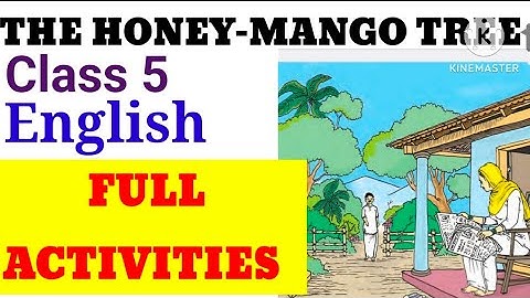 Class 5 English The Honey Mango tree full activities| Class 5 The honey Mango tree activities
