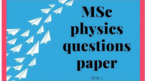 Msc Physics question paper | Msc Physics Semester 3 question paper | Marwari college question paper|