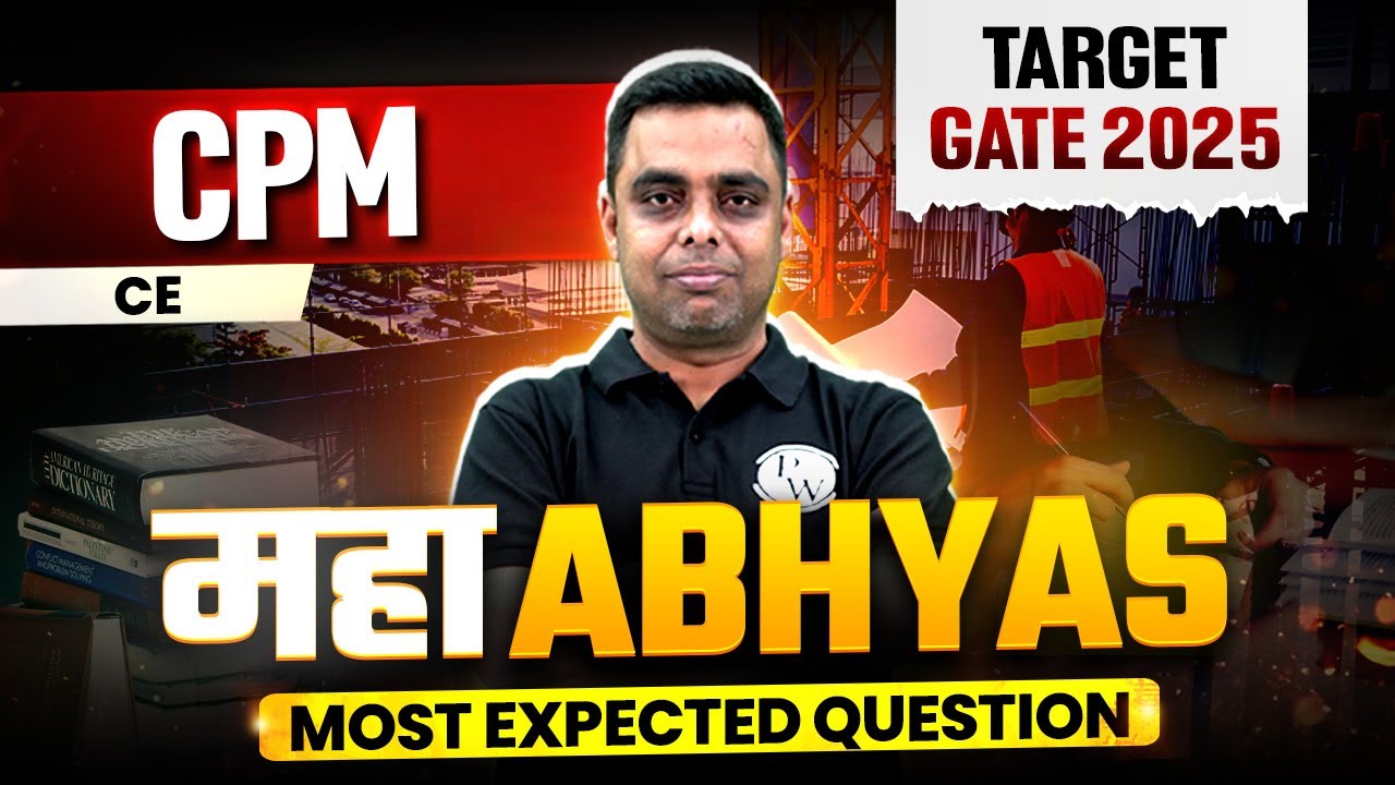 CPM One Shot | Civil Engineering Most Expected Questions | Maha Abhyas | Target GATE 2025