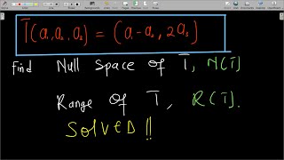 Finding The Null Space (Kernel) and Range of T(a₁, a₂, a₃) = (a₁ - a₂, 2a₃) | Linear Transformation
