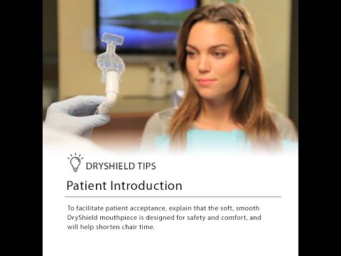 DryShield™, Comfort For All Our Patients