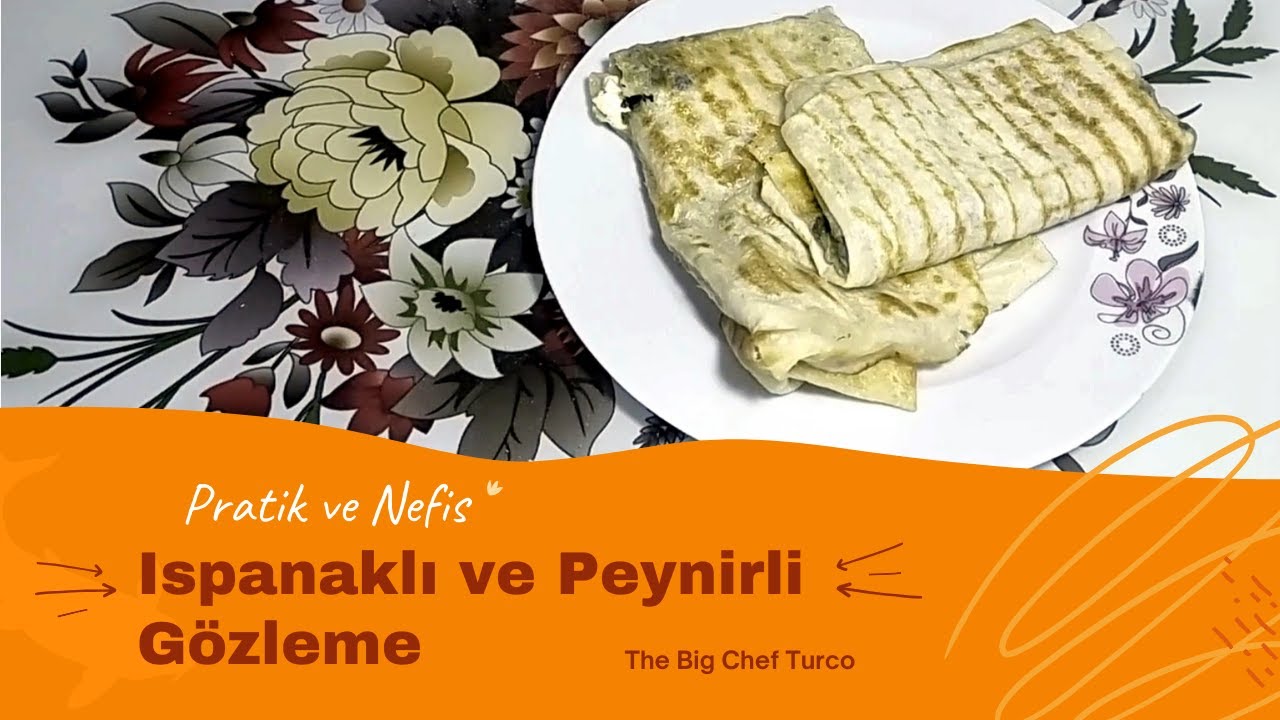 Pratik ve Nefis Ispanaklı ve Peynirli Gözleme Tarifi