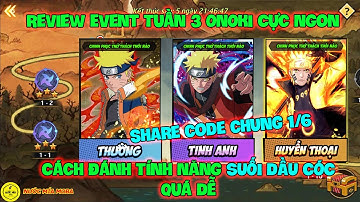 Huyền Thoại Nhẫn Giả - Review Event Tuần 3 ONOKI Cực Ngon Và Cách Đánh Tính Năng SUỐI DẦU CÓC Quá Dễ