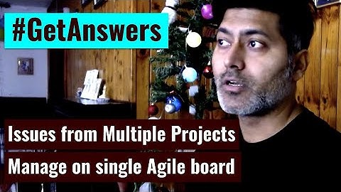 GetAnswers - Issues from multiple projects on the same Agile board