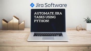 How to automate creating a task in Jira using Python