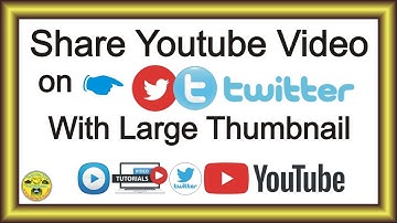 How to share YouTube video on Twitter with large thumbnail? l Share youtube video on twitter.