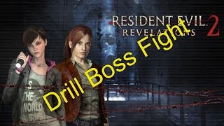 How To Drill Boss - Resident Evil Revelations 2 - Ep. 2 - Ps4