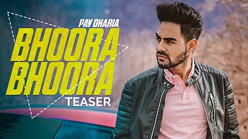 Bhoora Bhoora - Pav Dharia | New Punjabi Song | Latest Punjabi Songs 2019 | Punjabi Music | Gabruu