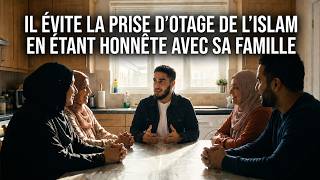 Il évite la prise d'otage de l'Islam en étant honnête avec sa famille