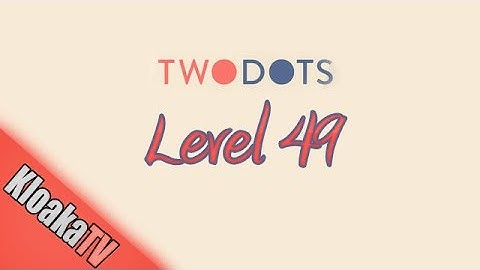 TwoDots Level 49 Gameplay Playthrough