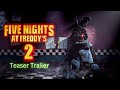 Five nights at freddys 2 movie trailer