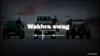 Wakhra Swag [ slowed & reverb ] | lofi | Trending punjabi song | 2024 |