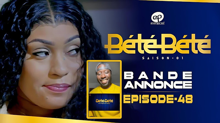 BÉTÉ BÉTÉ - Saison 1 - Episode 48 : Bande Annonce série bou nekh ♥️🏆☑️#evenprodsenegal