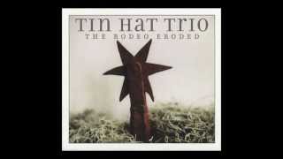 Video thumbnail of "Tin Hat Trio - Fear of the South"