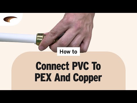 Connecting PVC to PEX and Copper