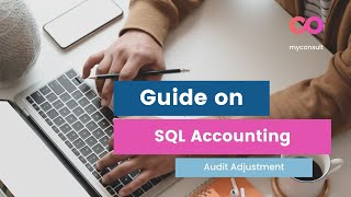 SQL Accounting - How do you make an audit adjustment relating to debtor or customer