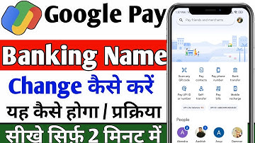 How to Change Google Pay Name | Google pay banking name kaise change kare | Google Pay Name Change