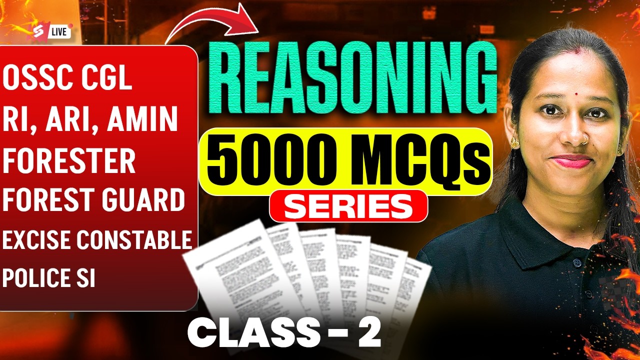 OSSC CGL, RI AMIN Mains, Odisha Forest Guard 2026 | Reasoning Class | 5000 MCQs