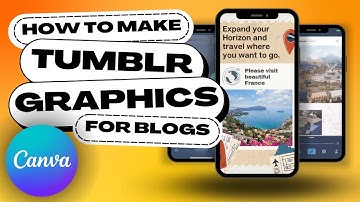 How to Make TUMBLR GRAPHICS for Your Blog in Minutes! (Using Canva)